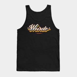 Weirdo Since Birth - Funny Gift Idea Tank Top